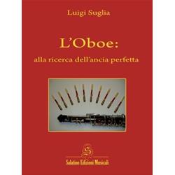 L'Oboe: alla ricerca dell'ancia perfetta | Luigi Suglia